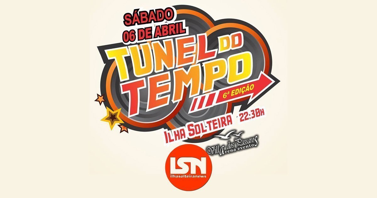 6º Túnel Do Tempo Com Dr Smith Banda Show E Dj Pereramix Neste Sábado Notícias De Ilha Solteira