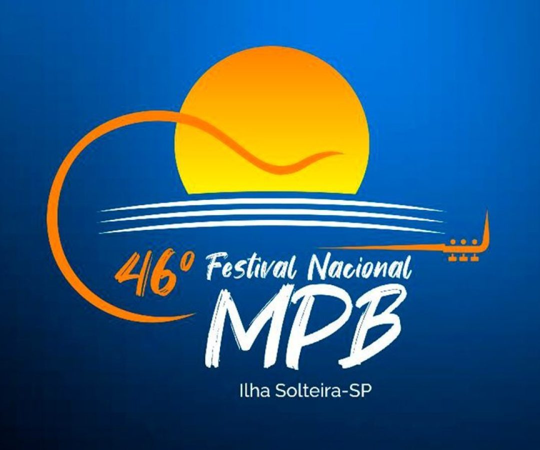 46-festival-nacional-mpb-ilha-solteira-inscricoes-abertas-ilha-solteira