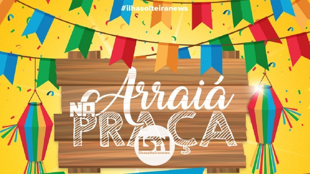 arraia-na-praca-entidades-facmol-mostra-caipira-quadrilhas-ilha-solteira-news