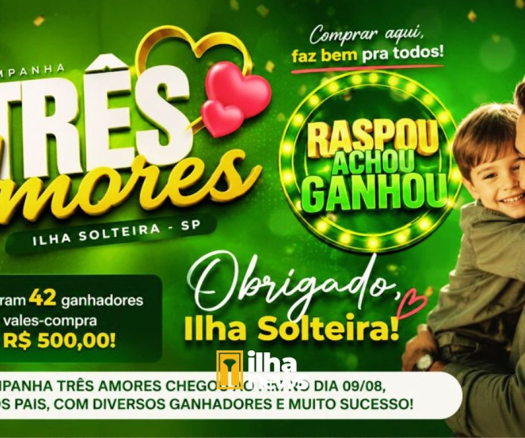 campanha-tres-amores-aceis-ilha-solteira-news