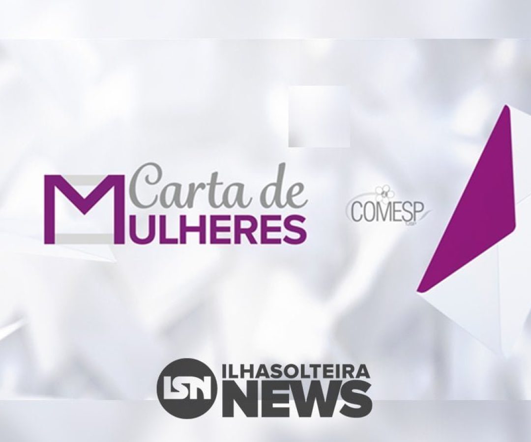 carta-de-mulheres-projeto-tjsp-violencia-domestica-ilha-solteira-news