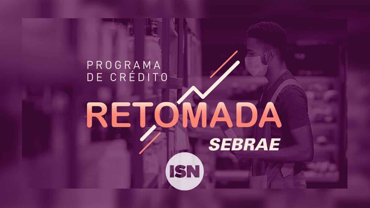 programa-de-credito-retomada-sebrae-ilha-solteira-news